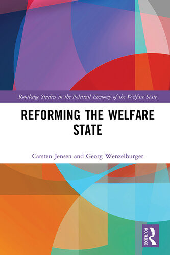 Reforming The Welfare State Carsten Jensen Georg Wenzelburger