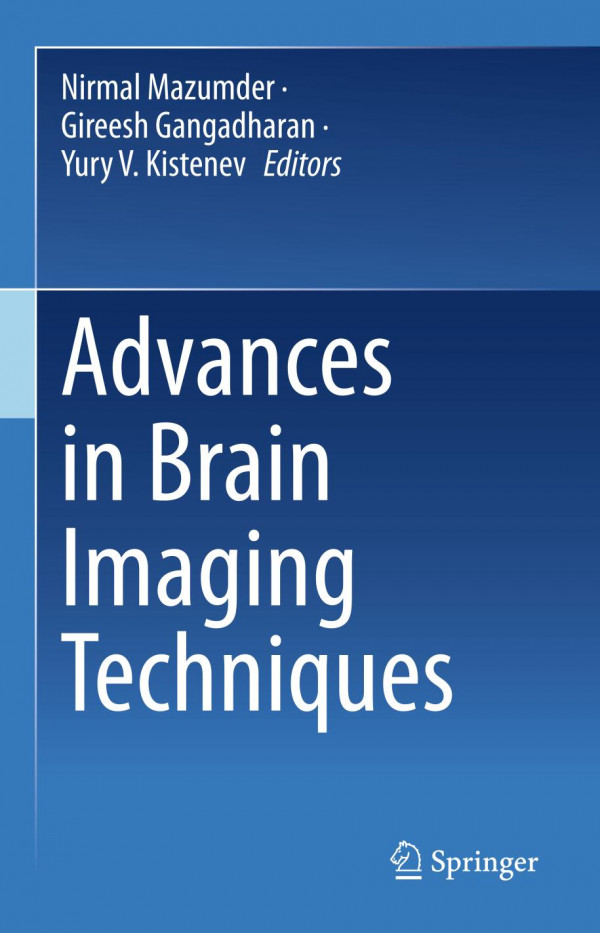 Advances In Brain Imaging Techniques Nirmal Mazumder Gireesh Gangadharan