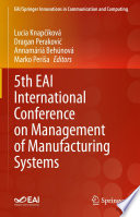 5th Eai International Conference On Management Of Manufacturing Systems 1st Edition Lucia Knapkov