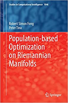 Populationbased Optimization On Riemannian Manifolds Robert Simon Fong
