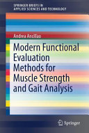 Modern Functional Evaluation Methods For Muscle Strength And Gait Analysis Andrea Ancillao