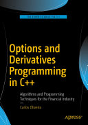 Options And Derivatives Programming In C Algorithms And Programming Techniques For The Financial Industry Carlos Oliveira