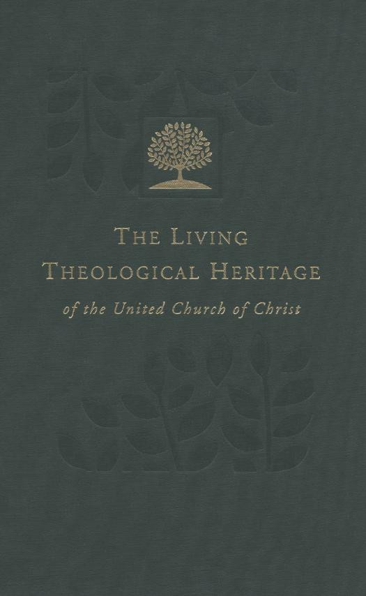 The Living Theological Heritage Of The United Church Of Christ Volume 7 United And Uniting Barbara Brown Zikmund