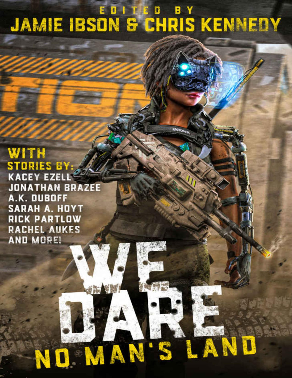 We Dare No Mans Land An Anthology Of Strong Female Leads Jamie Ibson Chris Kennedy Griffin Barber Rick Partlow Ak Duboff Sarah A Hoyt Quincy J Allen Jonathan P Brazee Rachel Aukes Kacey Ezell Josh Hayes Joelle Presby Marie Whittaker Melissa Olthoff Marisa Wolf