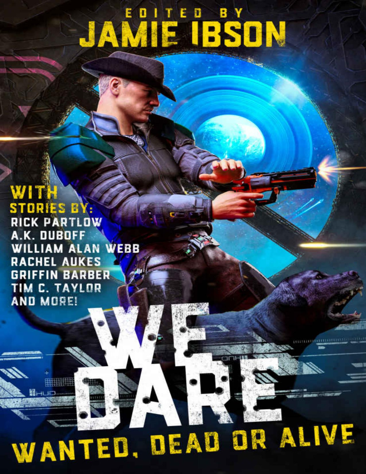We Dare 4 Wanted Dead Or Alive Jamie Ibson Rick Partlow Ak Duboff William Alan Webb Rachel Aukes Griffin Barber Tim C Taylor Jason Cordova Josh Hayes Christopher Woods Quincy J Allen Hinkley Correia Casey Moores Matt Novotny Sc Jensen