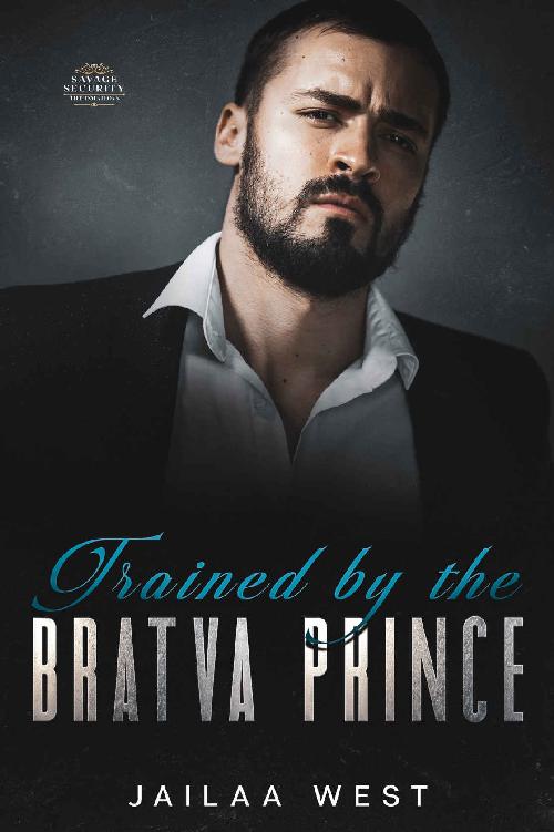 Trained By The Bratva Prince Mafia Bad Boys The Ismailovs Book 2 1st Edition Jailaa West