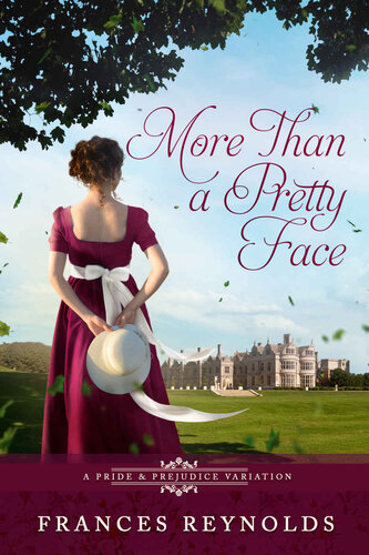 More Than A Pretty Face A Pride Prejudice Variation Reynolds Frances
