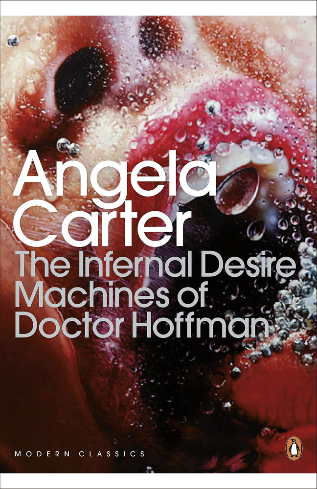 The Infernal Desire Machines Of Doctor Hoffman Angela Carter