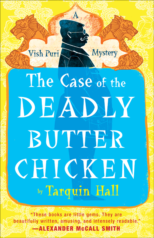 The Case Of The Deadly Butter Chicken Tarquin Hall