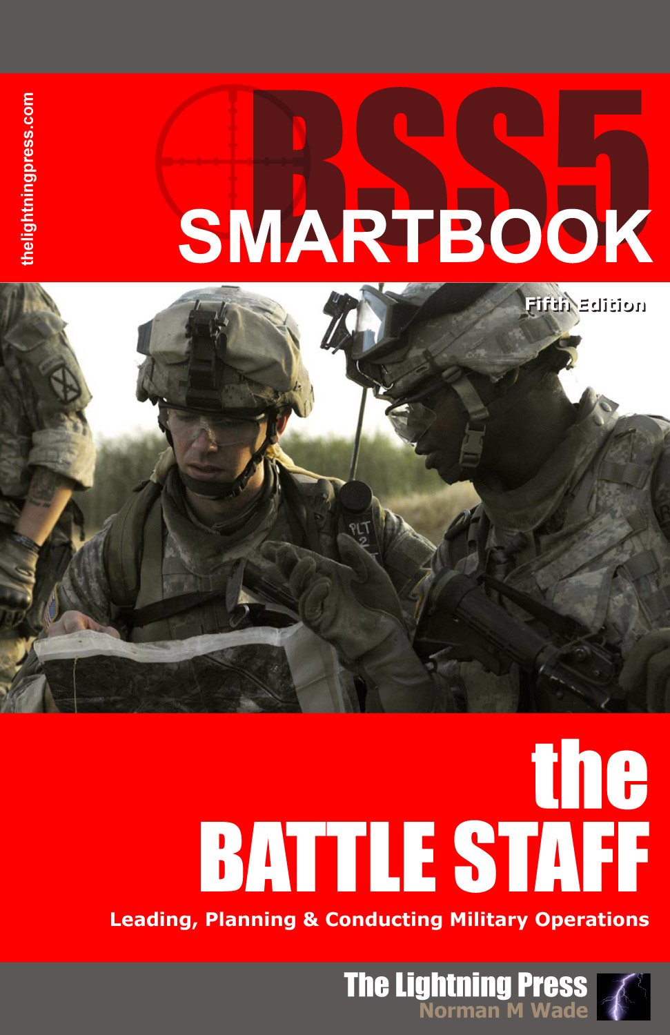 The Battle Staff Smartbook Leading Planning Conducting Military Operations 5th Edition Norman M Wade