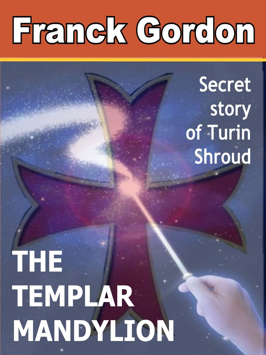 The Templar Mandylion Secret Story Of Turin Shroud Franck Gordon