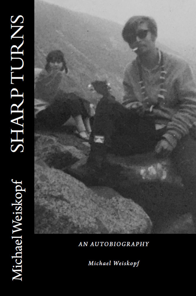 Sharp Turns An Autobiography Michael Weiskopf Lila Maclellan