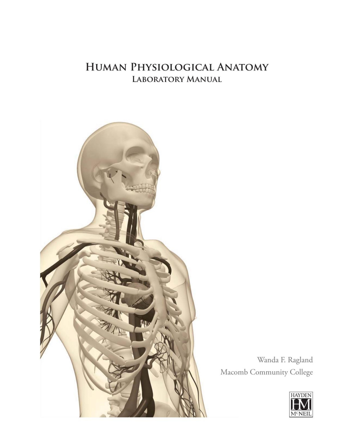Human Physiological Anatomy Laboratory Manual 2nd Wanda F Ragland