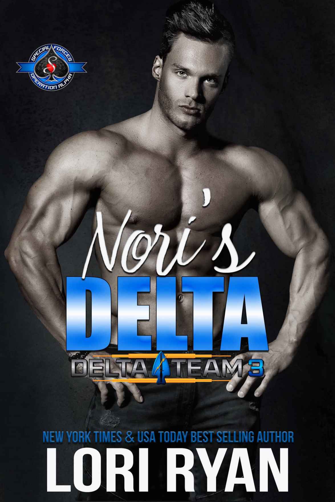 Noris Delta Special Forces Operation Alpha Delta Team Three Book 1 Lori Ryan Operation Alpha