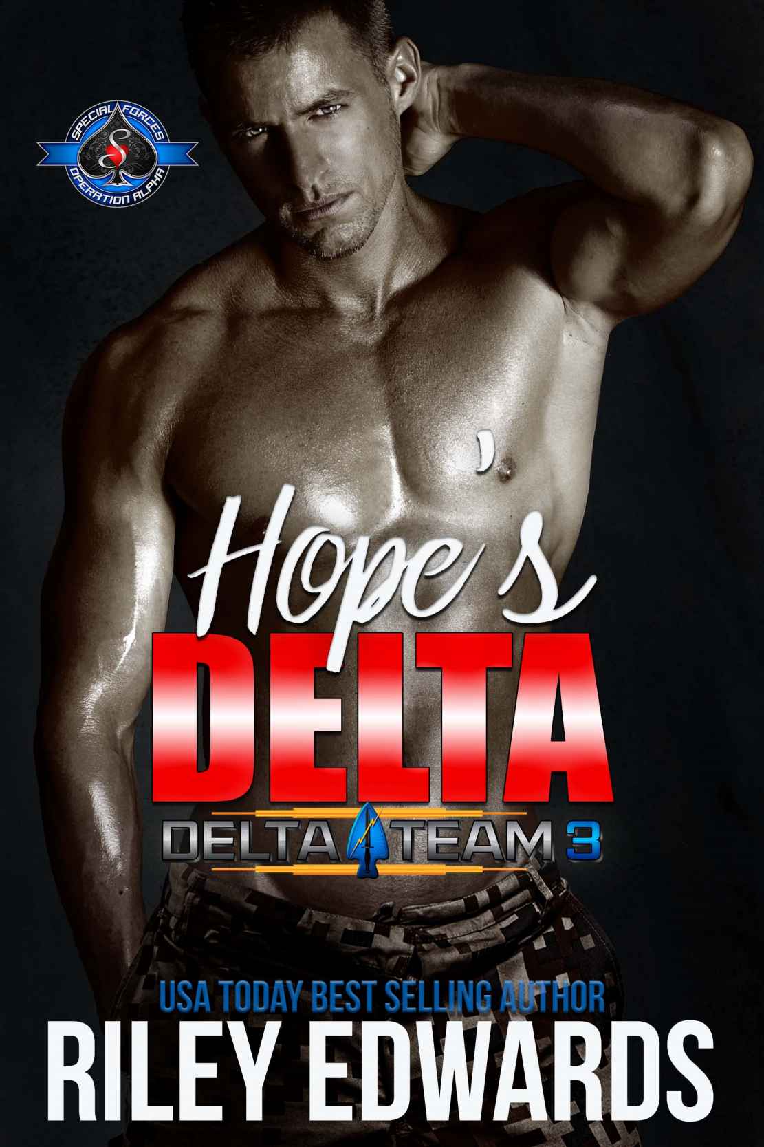 Hopes Delta Special Forces Operation Alpha Delta Team Three Book 5 Riley Edwards Operation Alpha