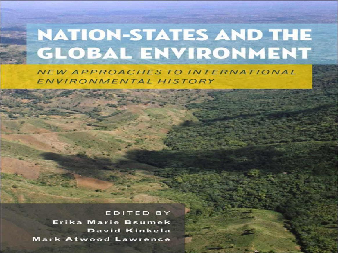 Nationstates And The Global Environment New Approaches To International Environmental History Wei Zhi