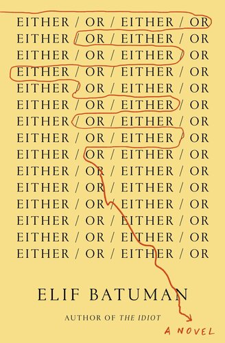 Eitheror A Novel Elif Batuman