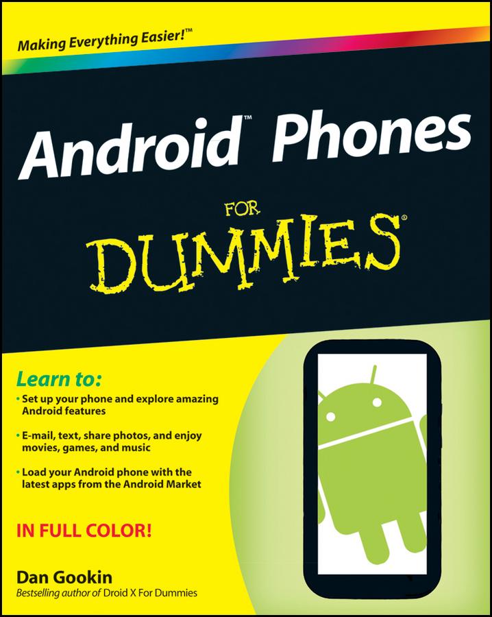 Android Phones For Dummies Dan Gookin