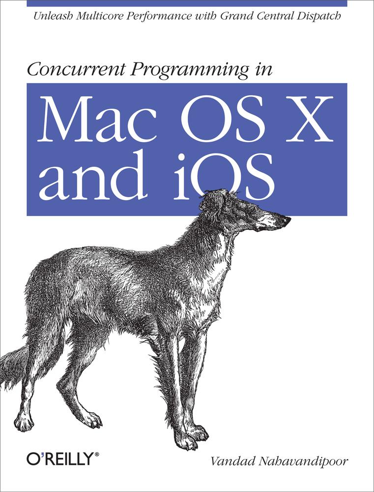 Concurrent Programming In Mac Os X And Ios Vandad Nahavandipoor