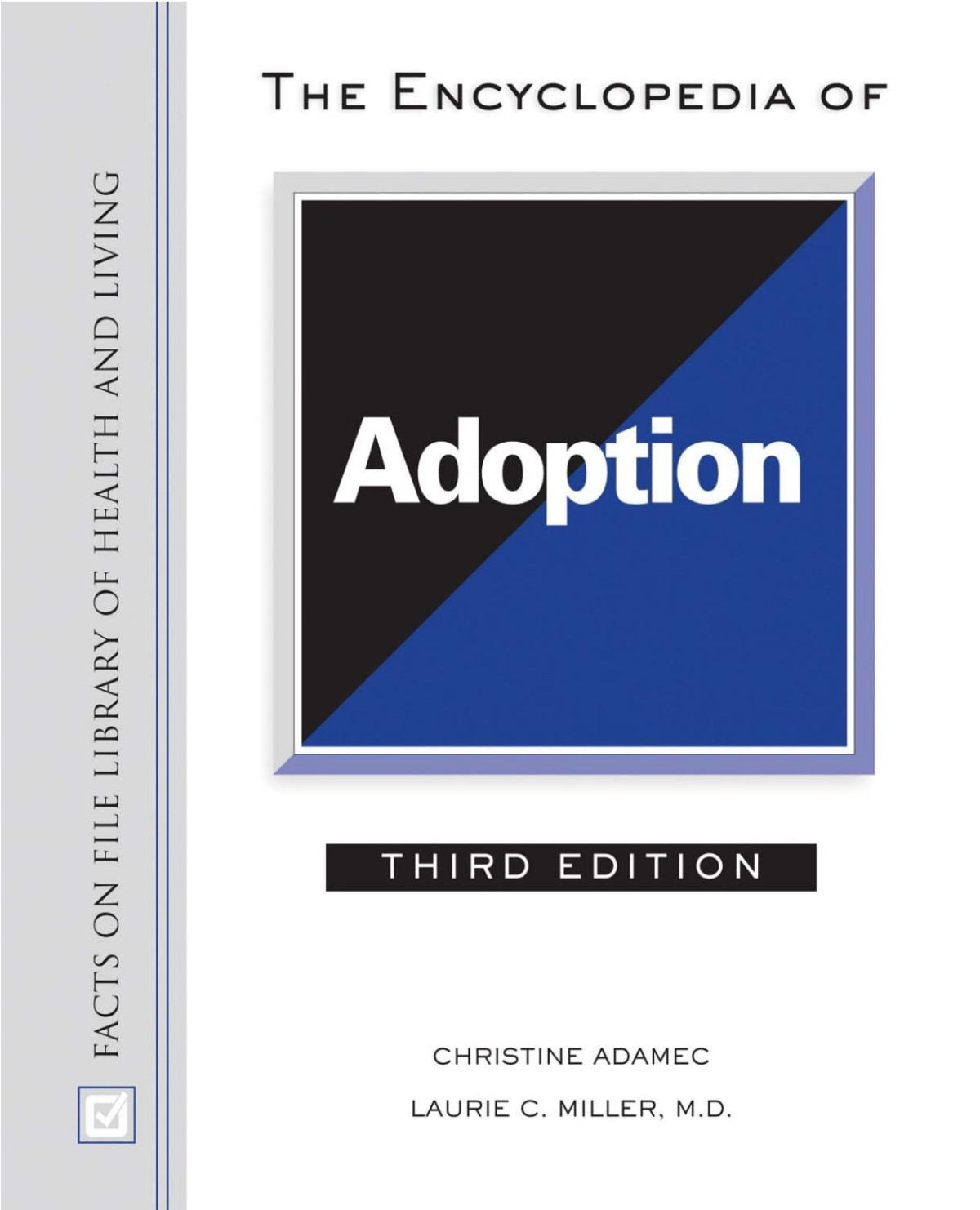 The Encyclopedia Of Adoption Christine A Adamec Laurie C Miller