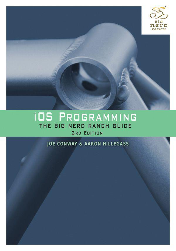 Ios Programming The Big Nerd Ranch Guide 3e Big Nerd Ranch Guides Hillegass