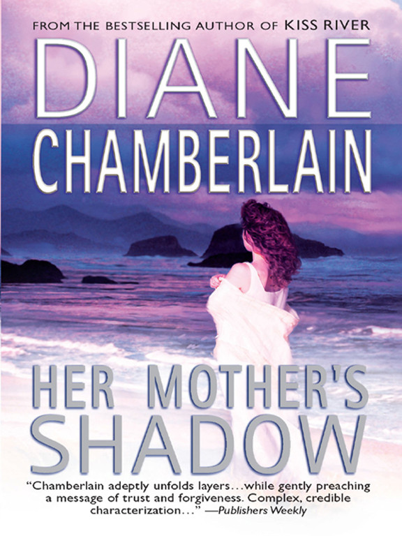 Her Mothers Shadow Diane Chamberlain