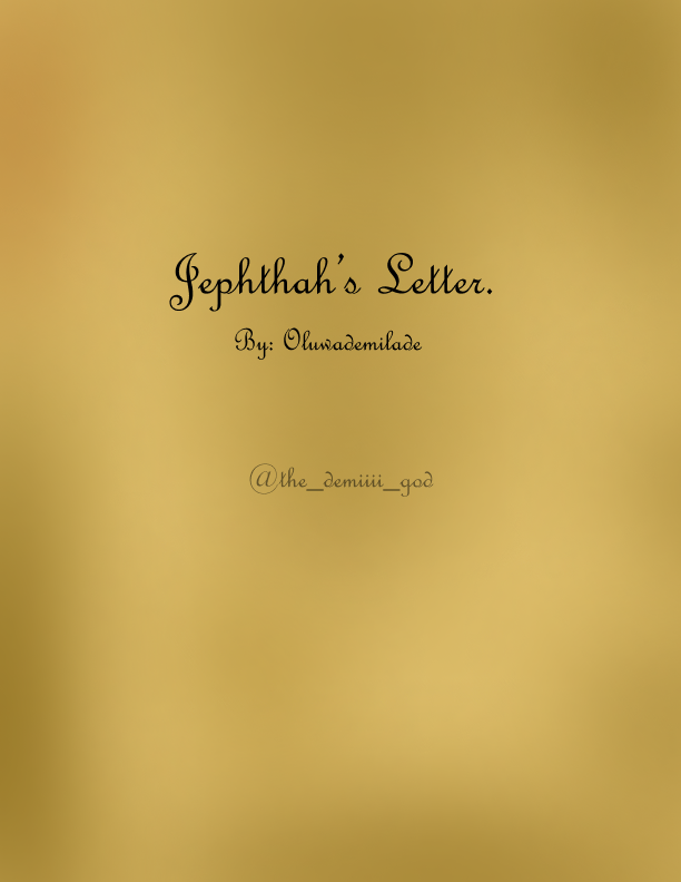 Jephthahs Letter Oluwademilade Adunbidavid