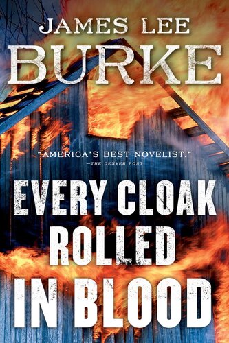 Every Cloak Rolled In Blood Holland Family Saga 4 James Lee Burke