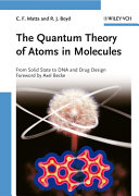 The Quantum Theory Of Atoms In Molecules From Solid State To Dna And Drug Design Chrif F Matta