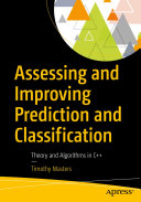 Assessing And Improving Prediction And Classification Theory And Algorithms In C Timothy Masters