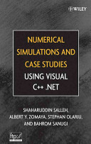 Numerical Simulations And Case Studies Using Visual Cnet Shaharuddin Salleh Albert Y Zomaya Stephan Olariu Bahrom Sanugi