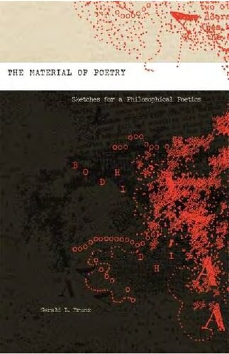 The Material Of Poetry Sketches For A Philosophical Poetics Gerald L Bruns