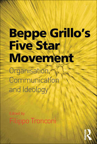 Beppe Grillos Five Star Movement Organisation Communication And Ideology Filippo Tronconi