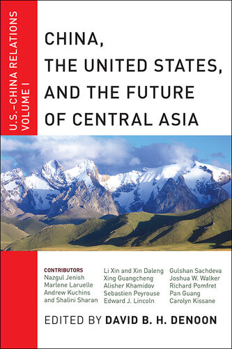 China The United States And The Future Of Central Asia Uschina Relations David B H Denoon