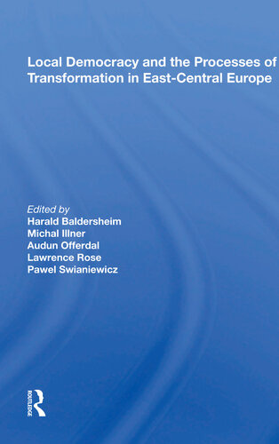 Local Democracy And The Processes Of Transformation In Eastcentral Europe Harald Baldersheim