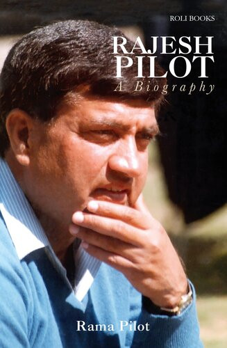 Rajesh Pilot A Biography Rama Pilot