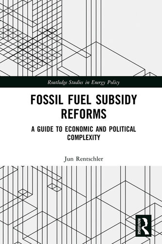 Fossil Fuel Subsidy Reforms A Guide To Economic And Political Complexity Jun Rentschler