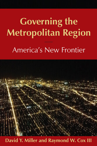 Governing The Metropolitan Region Americas New Frontier 2014 Americas New Frontier David Y Miller Raymond Cox