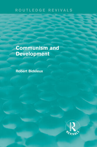 Communism And Development Routledge Revivals Robert Bideleux