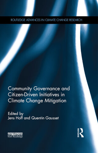 Community Governance And Citizendriven Initiatives In Climate Change Mitigation Jens Hoff Quentin Gausset