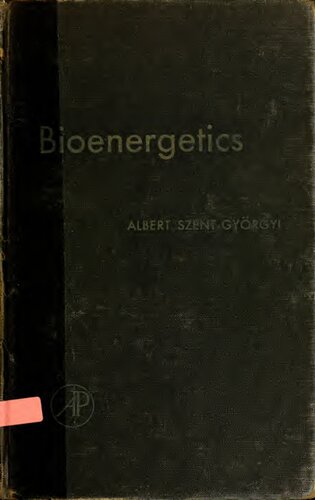 Bioenergetics Albert Szentgyorgyi Albert Szentgyrgyi