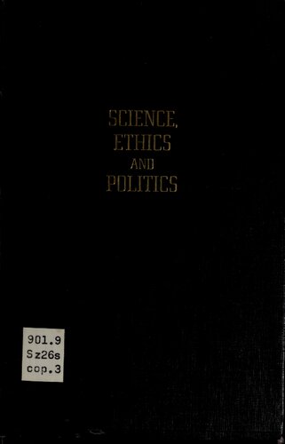 Science Ethics And Politics Albert Szentgyorgyi