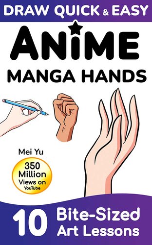 Draw Quick Easy Anime Manga Hands Mei Yu