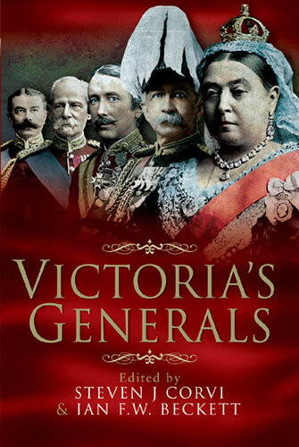 Victorias Generals Steven J Corvi Ian F W Beckett