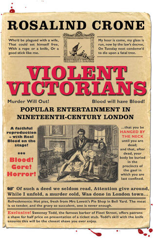 Violent Victorians Popular Entertainment In Nineteenthcentury London Rosalind Crone