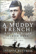A Muddy Trench A Snipers Bullet Jacquie Buttriss