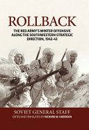 Rollback The Red Armys Winter Offensive Along The Southwestern Strategic Direction 194243 Richard Harrison