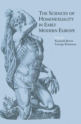 The Sciences Of Homosexuality In Early Modern Europe Kenneth Borris G S Rousseau S Rouss George