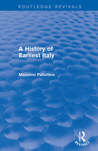 A History Of Earliest Italy Routledge Revivals Missimo Pallottino