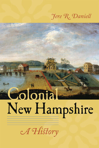 Colonial New Hampshire A History Jere R Daniell